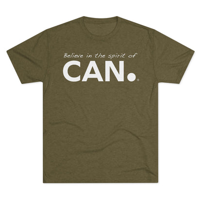 Believe in the Spirit of CAN. Tee