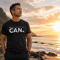 Believe in the Spirit of CAN. Tee