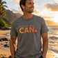 Believe in the Spirit of CAN. Tee