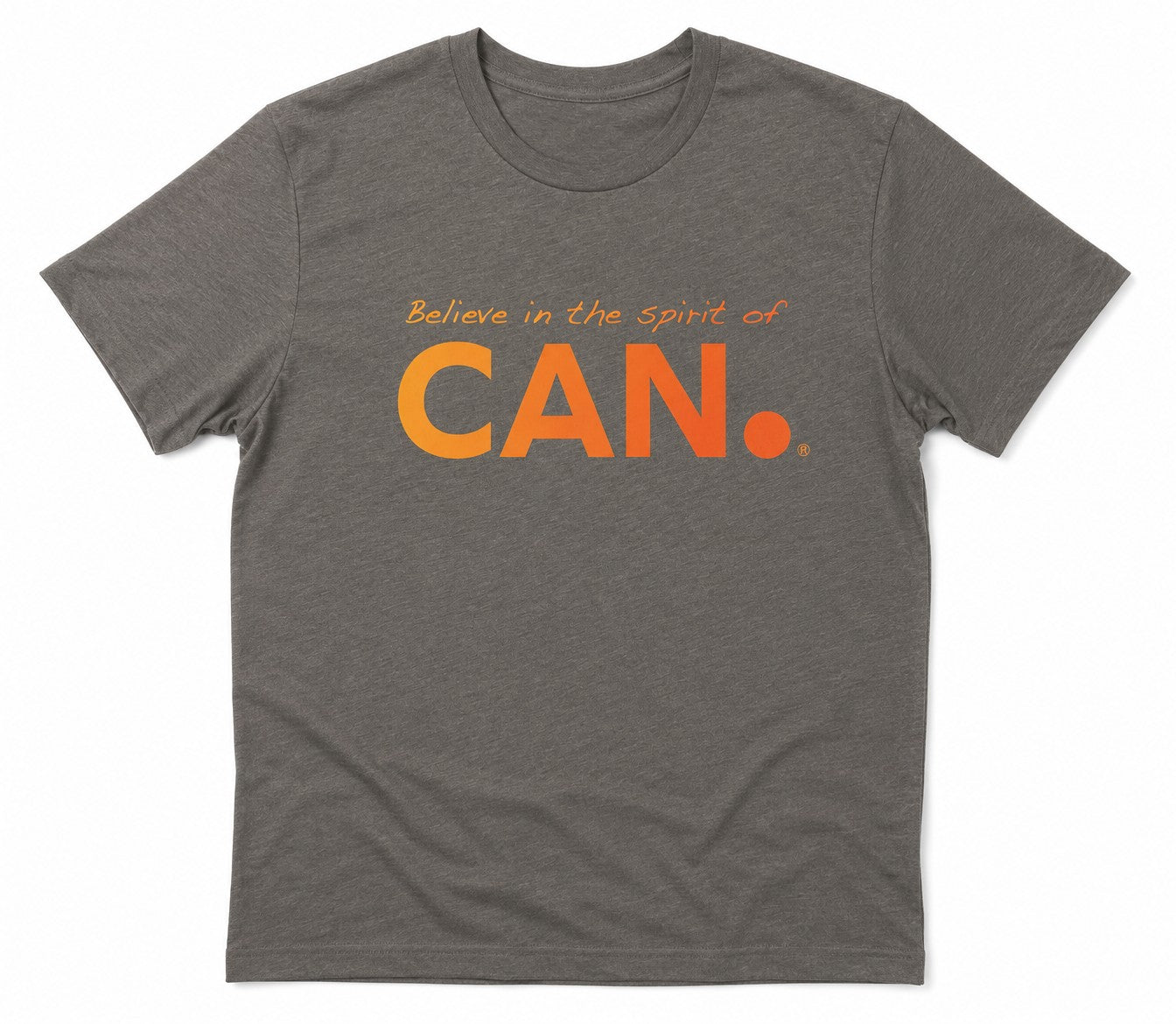 Believe in the Spirit of CAN. Tee