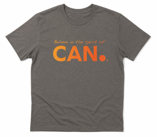 Believe in the Spirit of CAN. Tee