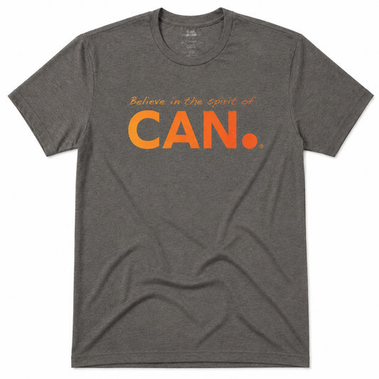 Believe in the Spirit of CAN. Tee