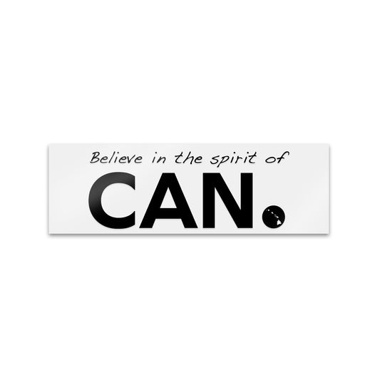 Believe in the Spirit of CAN. Sticker (Black)
