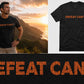 Defeat CAN'T Tee