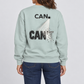 CAN. Defeat CAN’T Crewneck Sweatshirt